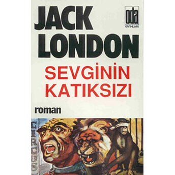 Sevginin Katıksızı Jack London