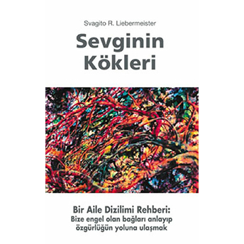 Sevginin Kökleri Svagito R. Liebermeister