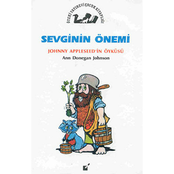 Sevginin Önemi - Jonny Appleseed'in Öyküsü