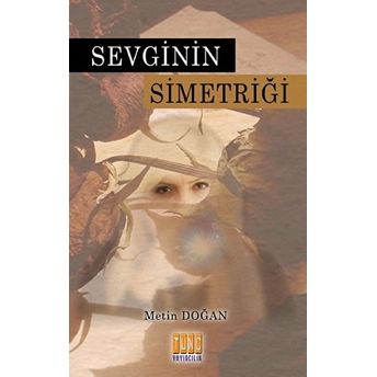 Sevginin Simetriği Metin Doğan