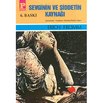 Sevginin Ve Şiddetin Kaynağı Erich Fromm