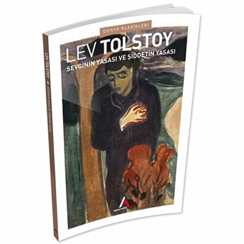 Sevginin Yasası Ve Şiddetin Yasası Lev Nikolayeviç Tolstoy