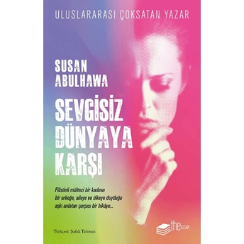 Sevgisiz Dünyaya Karşı Susan Abulhawa