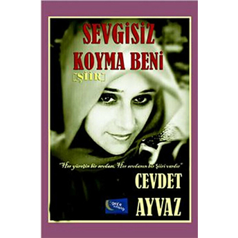 Sevgisiz Koyma Beni Cevdet Ayvaz