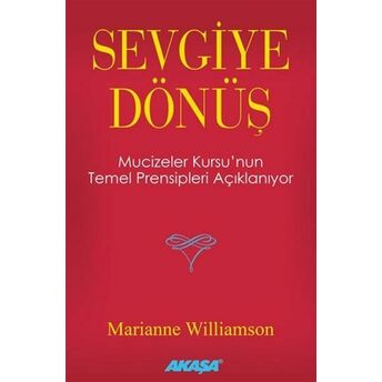 Sevgiye Dönüş Marianne Williamson