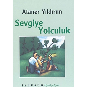 Sevgiye Yolculuk Ataner Yıldırım