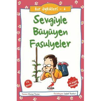 Sevgiyle Büyüyen Fasulyeler - Kır Öyküleri Nuran Turan