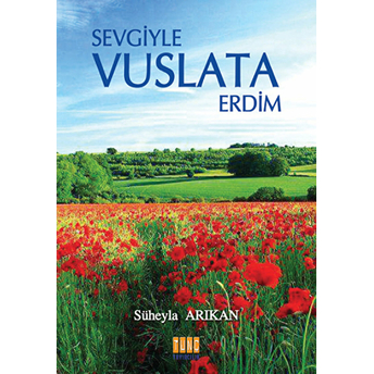 Sevgiyle Vuslata Erdim Süheyla Arıkan