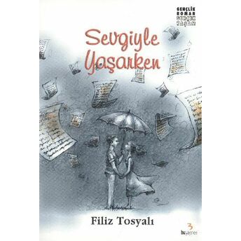 Sevgiyle Yaşarken Filiz Tosyalı