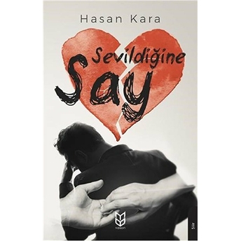 Sevildiğine Say Hasan Kara