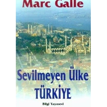 Sevilmeyen Ülke Türkiye Marc Galle