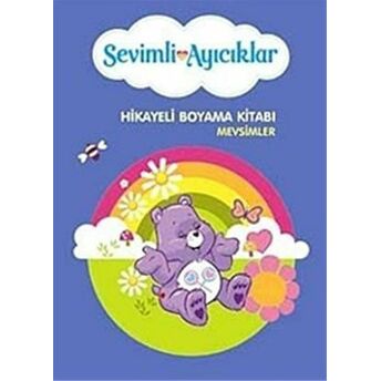 Sevimli Ayıcıklar Hikayeli Boyama Kitabı : Mevsimler Kolektif