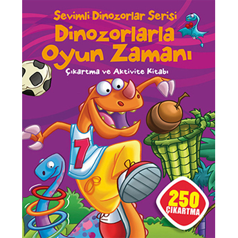 Sevimli Dinozorlar Serisi - Dinozorlarla Oyun Zamanı Kolektif