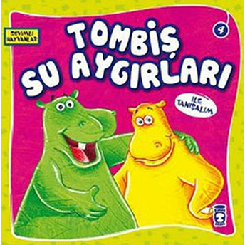 Sevimli Hayvanlar - Tombiş Su Aygırları Kolektif