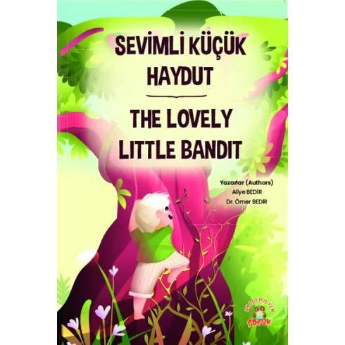 Sevimli Küçük Haydut ¬The Lovely Little Bandit Aliye Bedir