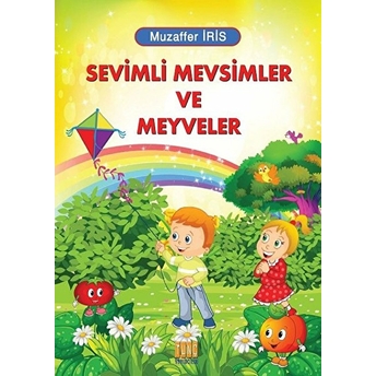 Sevimli Mevsimler Ve Meyveler Muzaffer Iris