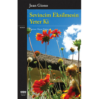 Sevincim Eksilmesin Yeter Ki Jean Giono