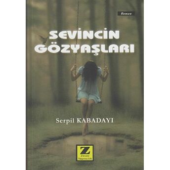 Sevincin Gözyaşları Serpil Kabadayı