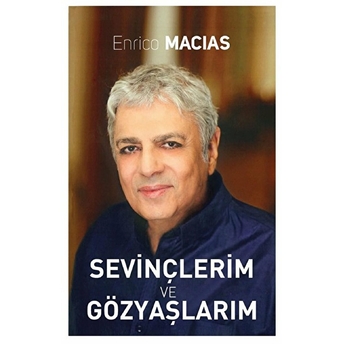 Sevinçlerim Ve Gözyaşlarım Enrico Macias