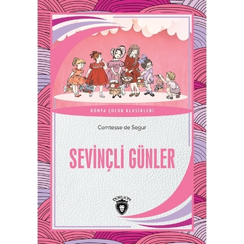 Sevinçli Günler Dünya Çocuk Klasikleri (7-12 Yaş) Comtesse De Segur