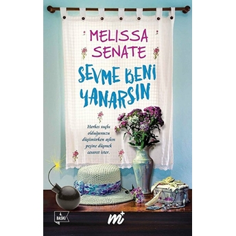 Sevme Beni Yanarsın Melissa Senate