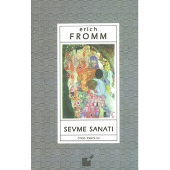 Sevme Sanatı Erich Fromm