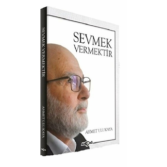 Sevmek Vermektir