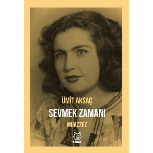 Sevmek Zamanı/Muazzez - Ümit Aksaç