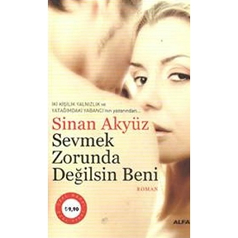 Sevmek Zorunda Değilsin Beni (Cep Boy) Sinan Akyüz