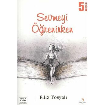 Sevmeyi Öğrenirken Filiz Tosyalı