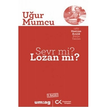 Sevr Mi? Lozan Mı? Uğur Mumcu