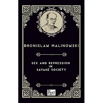 Sex And Repression In Savage Society (Ingilizce Kitap) Bronislaw Malinowski