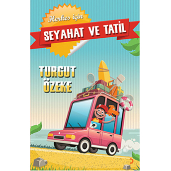 Seyahat Ve Tatil-Turgut Özeke