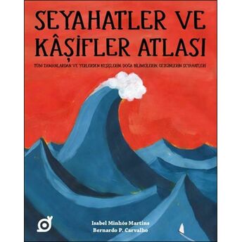 Seyahatler Ve Kâşifler Atlası Isabel Minhós Martins