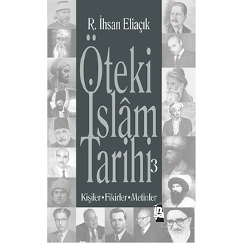 Şeyh Bedreddin'den Günümüze Öteki Islam Tarihi 3. Cilt Recep Ihsan Eliaçık