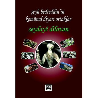 Şeyh Bedretin'in Komünal Diyarı Ortaklar/Ortaklar, Diyare Kominal E Şex Bedreddin