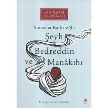 Şeyh Bedrettin Ve Manakıbı Abdülbaki Gölpınarlı