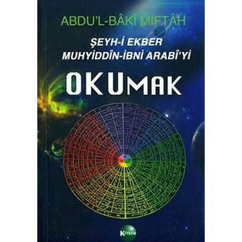 Şeyh-I Ekber Muhyiddin-Ibni Arabi’yi Okumak Abdulbaki Miftah