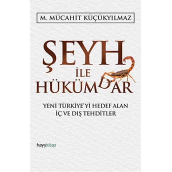 Şeyh Ile Hükümdar M. Mücahit Küçükyılmaz