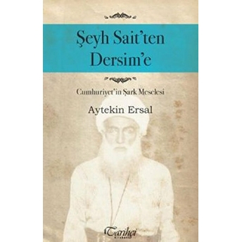 Şeyh Sait'ten Dersim'e Aytekin Ersal