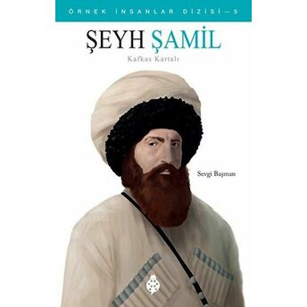 Şeyh Şamil - Kafkas Kartalı Sevgi Başman