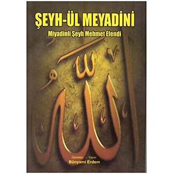 Şeyh-Ül Meyadini Bünyami Erdem