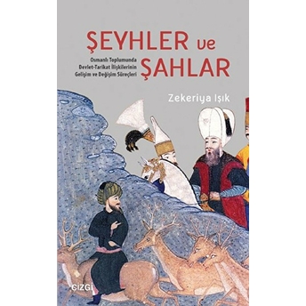 Şeyhler Ve Şahlar Zekeriya Işık