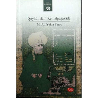 Şeyhülislam Kemalpaşazade M. Ali Yekta Saraç