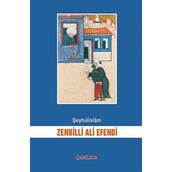 Şeyhülislam Zenbilli Ali Efendi Kolektif