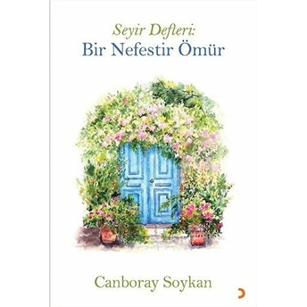 Seyir Defteri: Bir Nefestir Ömür