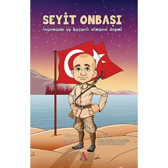 Seyit Onbaşı Inanmanın Ve Başarılı Olmanın Önemi Ahmet Haldun Terzioğlu