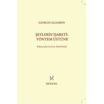 Şeylerin Işareti: Yöntem Üstüne Giorgio Agamben