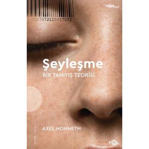 Şeyleşme –Bir Tanıyış Teorisi Axel Honneth