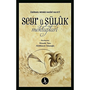 Seyrü Sülük Mektupları Üsküdarlı Mehmed Nasühi Halveti